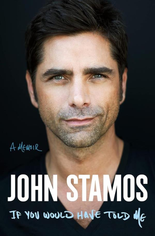 If You Would Have Told Me: A Memoir by John Stamos